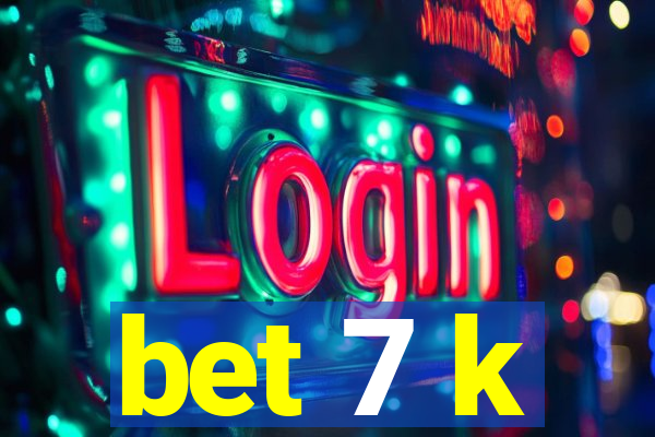 bet 7 k